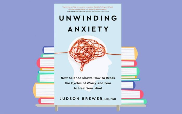 Unwinding Anxiety By Judson Brewer