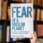 Fear Of A Muslim Planet By Arsalan Iftikhar