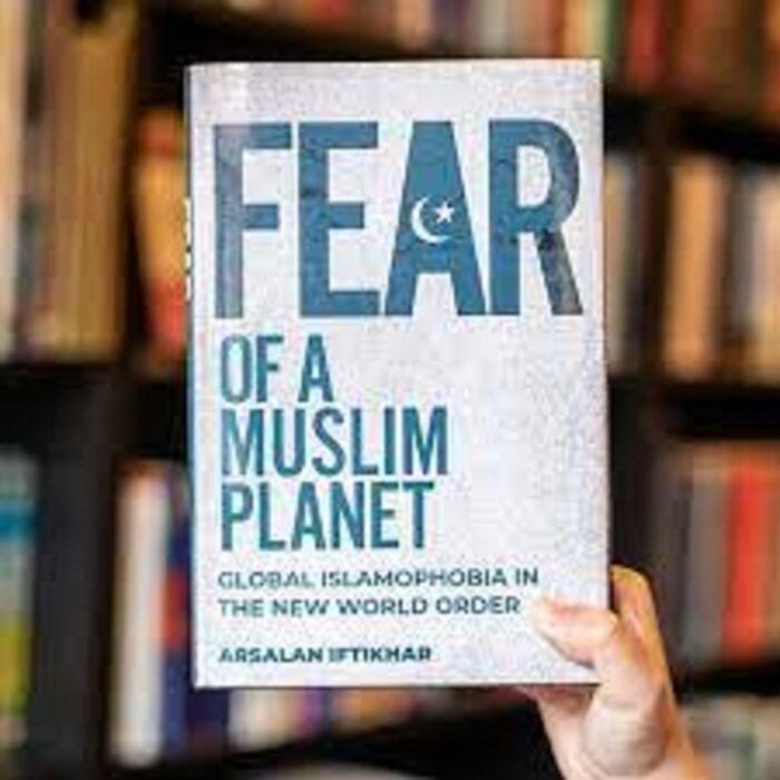 Fear Of A Muslim Planet By Arsalan Iftikhar