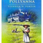 Pollyanna Eleanor H. Potter
