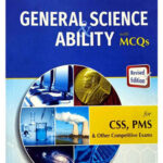 General Science And Ability 58Th Edition Revised Edition For Css Pms And Other Competitive Exams By Mian Shafiq