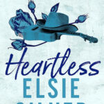Heartless (Chestnut Springs, #2) By Elsie Silver