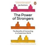 The Power Of Strangers Joe Keohane