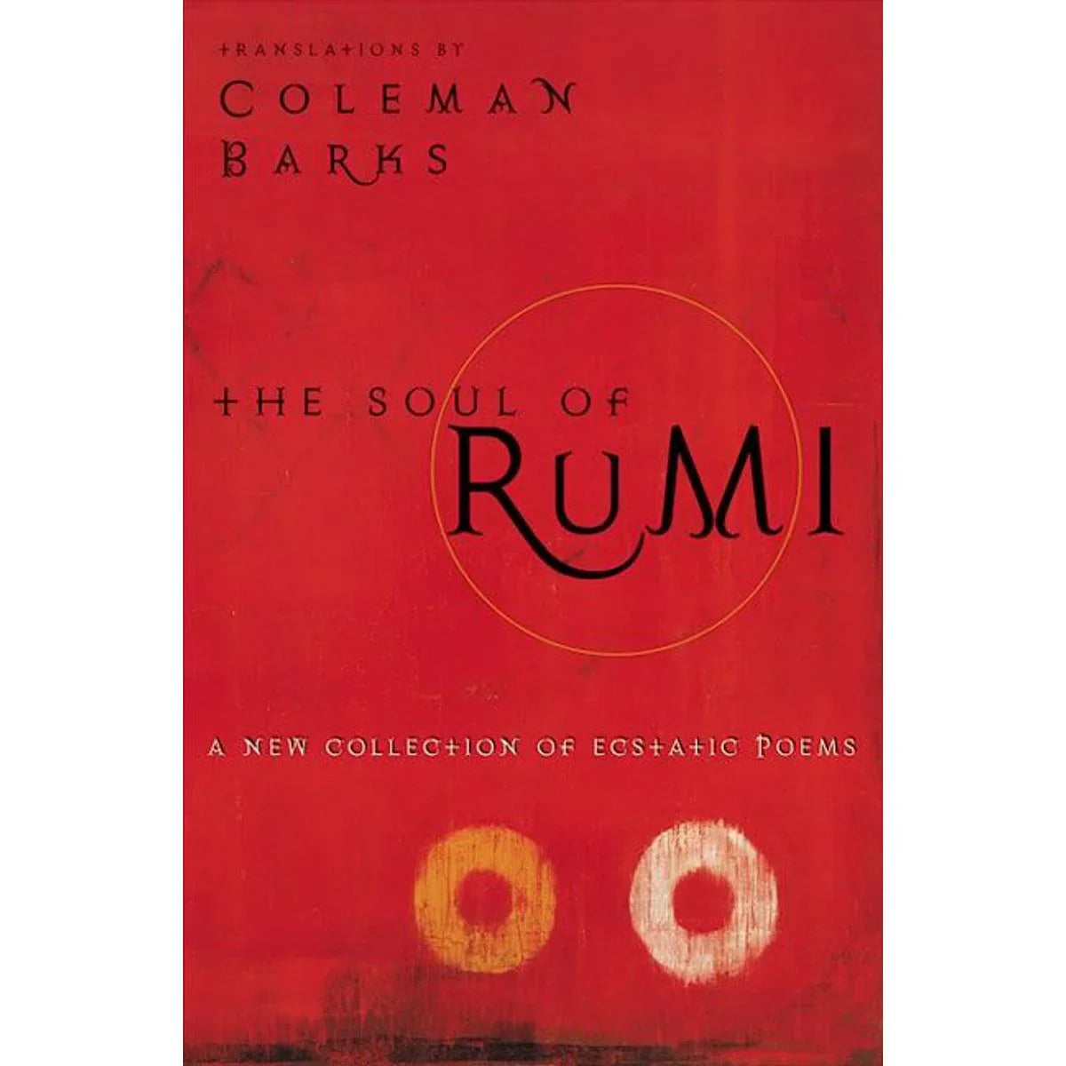 97fa66138346df6749b06c27ace396bd.jpg The Soul Of Rumi: A New Collection Of Ecstatic - Image 1