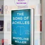 The Song Of Achilles By Madeline Miller