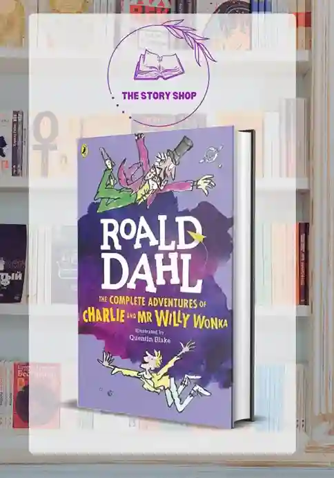 Copy of The Story Shop (38)_38_11zon The Complete Adventures Of Charlie And Mr Willy Wonka By Roald Dahl - Image 1