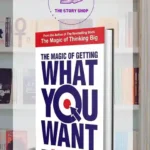 The Magic Of Getting What You Want By David J. Schwartz