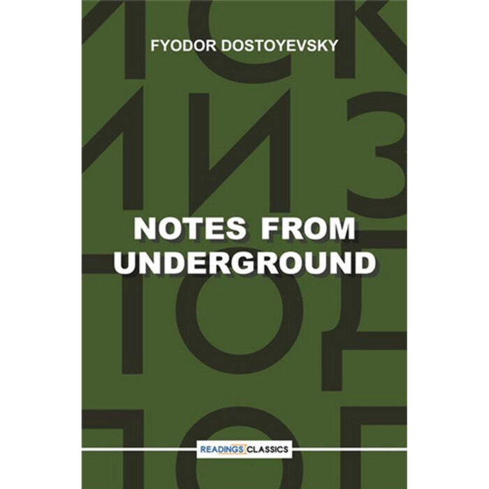 Notes From Underground By Fyodor Dostoevsky