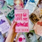 Wild Love (Rose Hill # 1) : Discover Your Newest Small Town Romance Obsession! By Elsie Silver Premium Quality