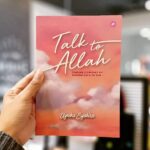 Talk To Al'Lah: Finding Comfort By Making Du'A To Him By Ayesha Syahira