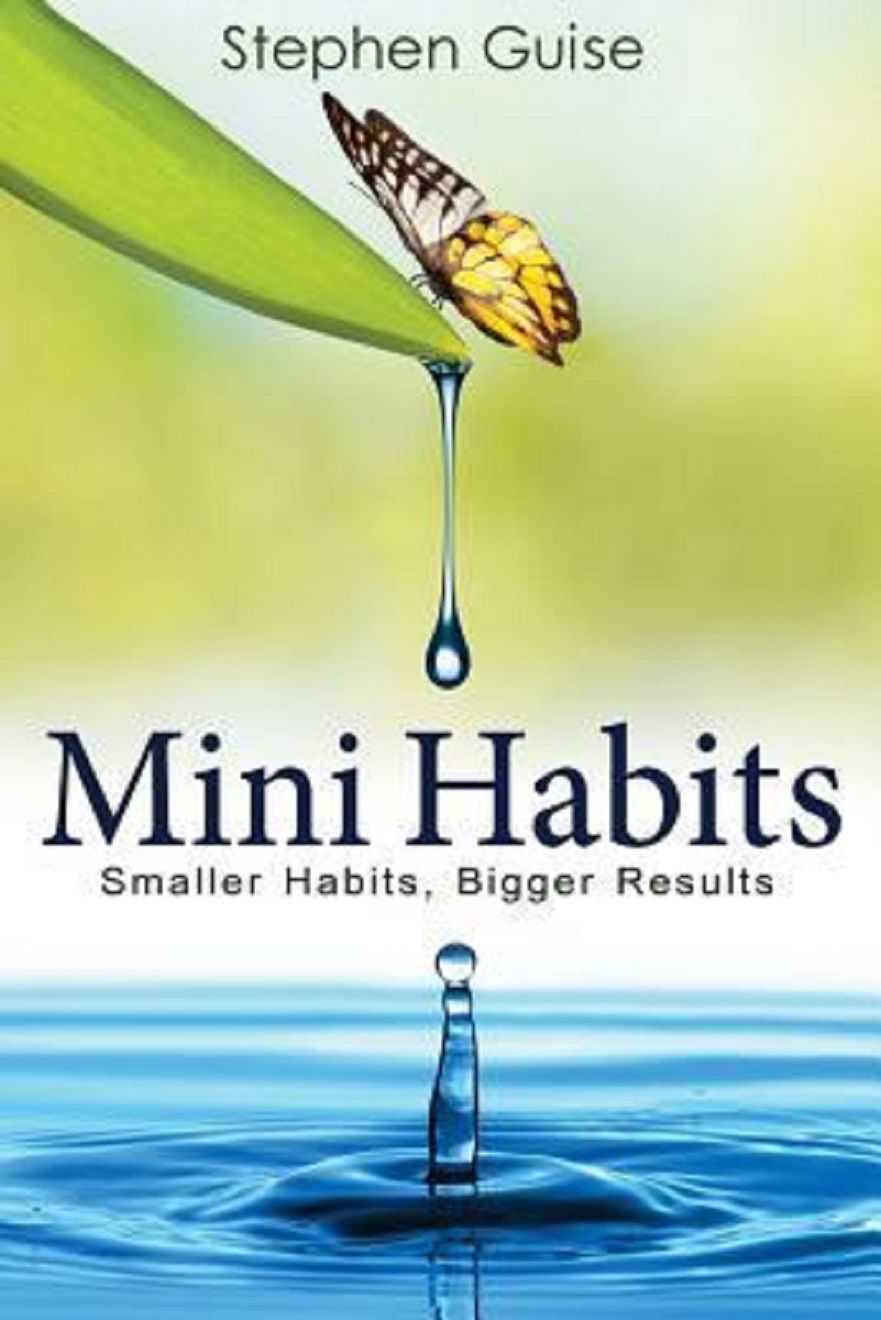S09d76ccfcfdc43bc975a99bc75514136l.jpg Mini Habits By Stephen Guise - Image 1