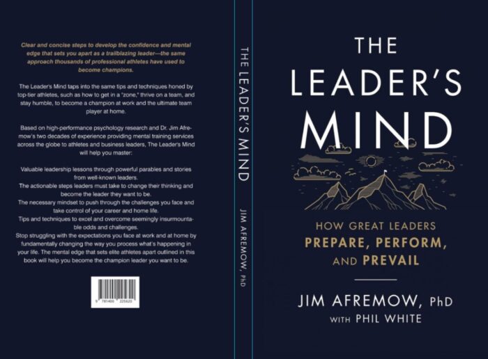 The Leader'S Mind By Jim Afremow, Phd With Phil White