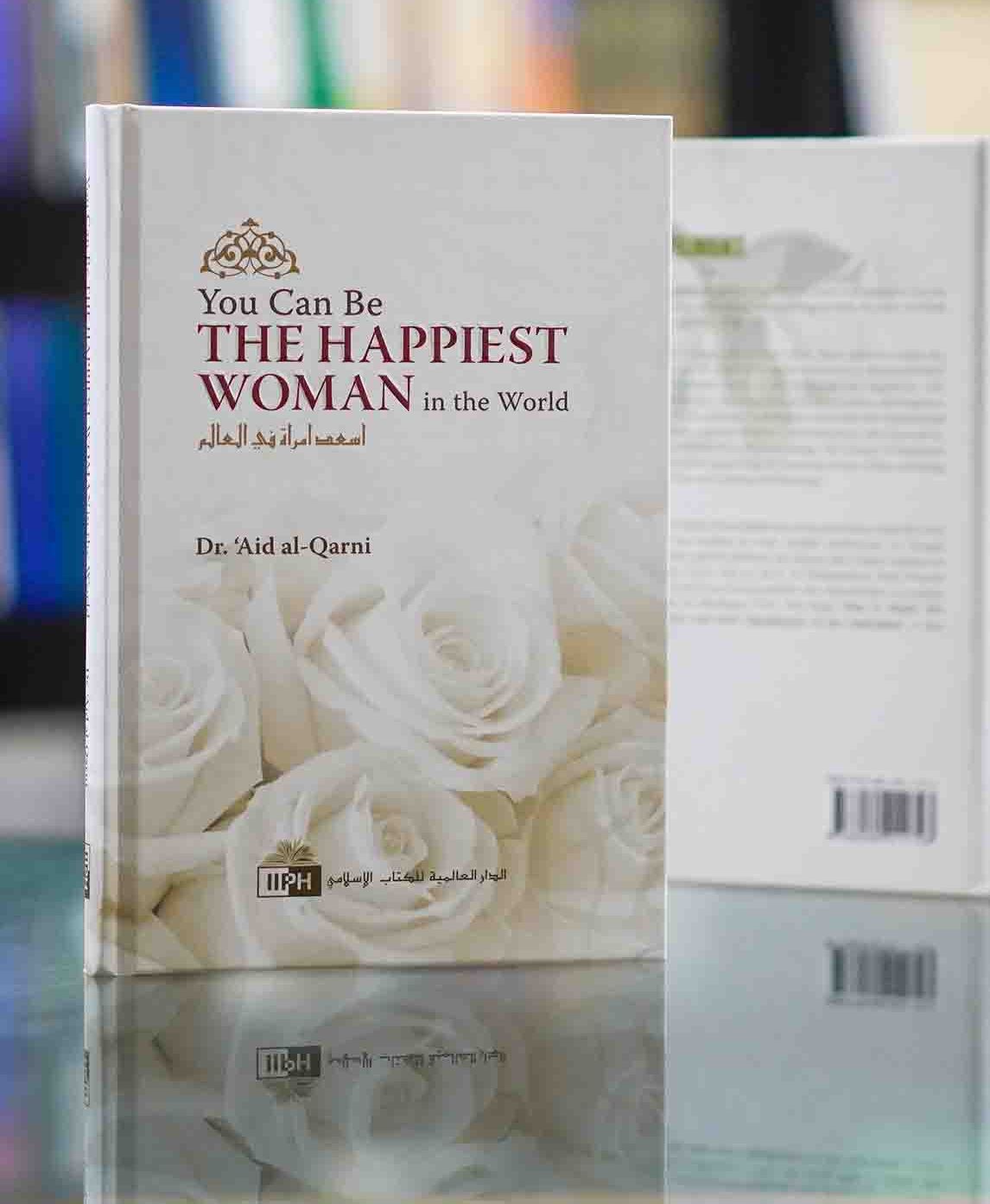 S118e4e0a5318403f9f6d127f434138c4i.jpg You Can Be The Happiest Woman In The World: A Treasure Chest Of Reminders By Aid Al-Qarni - Image 1