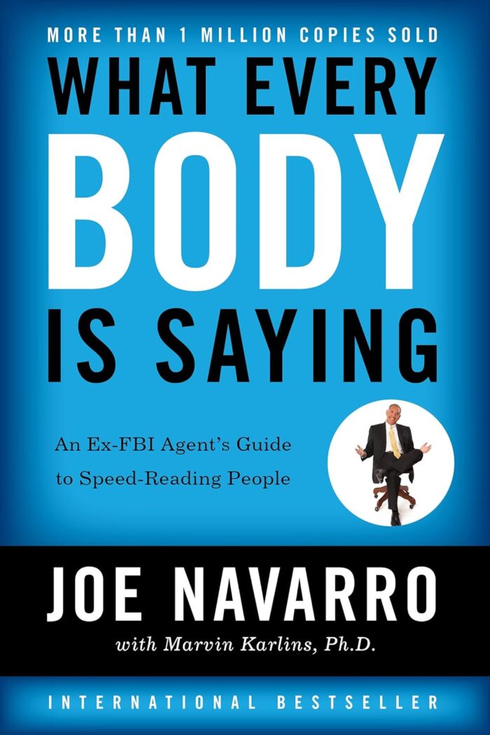 What Every Body Is Saying
By Joe Navarro And Marvin Karlins