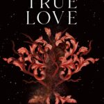 A Curse For True Love
By Stephanie Garber