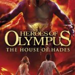 The Heroes Of Olympus Book 4 The House Of Hades By Rick Riordan
