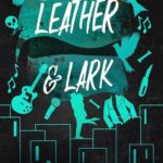 Leather And Lark By Brynne Weaverthe Ruinous Love Trilogy Book 2