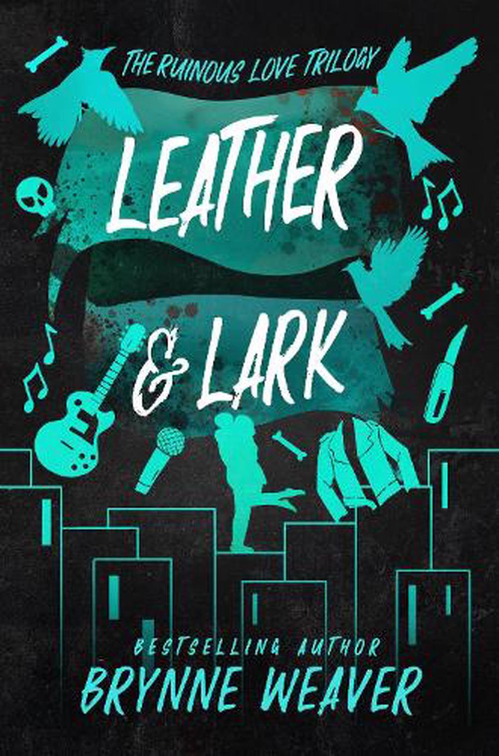 S32b1ec2c4e2a4cac953fbba29ff19842A.jpg Leather And Lark By Brynne Weaverthe Ruinous Love Trilogy Book 2 - Image 1