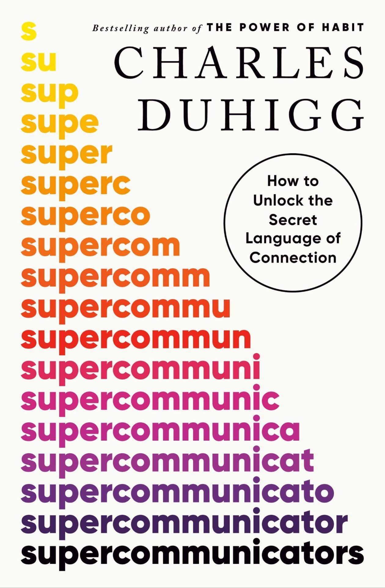 S32c606d1bdcb4c10978695e97f30cdf2u.jpg Supercommunicators: How To Unlock The Secret Language Of Connection
By Charles Duhigg - Image 1