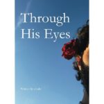 Through His Eyes By S.Hukr