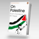 On Palestine
By Ilan Pappã© And Noam Chomsky