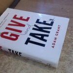 Give And Take: A Revolutionary Approach To Success
By Adam Grant
