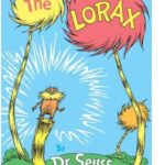 The Lorax By Dr. Seuss