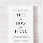 When You'Re Ready, This Is How You Heal
By Brianna Wiest