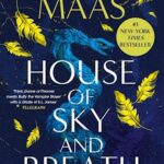 House Of Sky And Breath (Crescent City # 2 ) By
Sarah J Maas