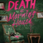 Death At Morning House By Maureen Johnson