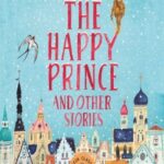 The Happy Prince And Other Stories
By Oscar Wilde