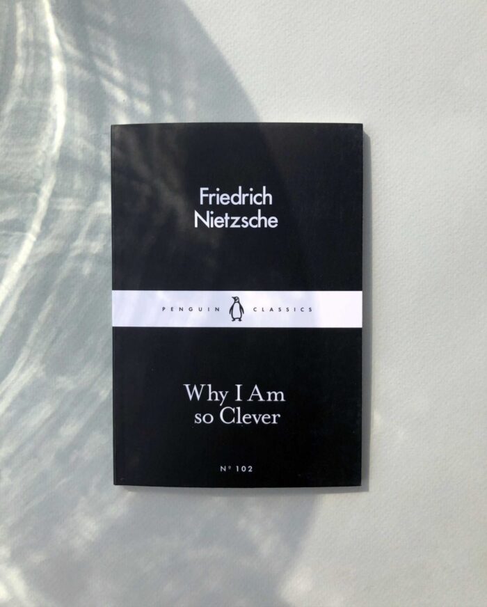 Why I Am So Clever By Friedrich Nietzsche