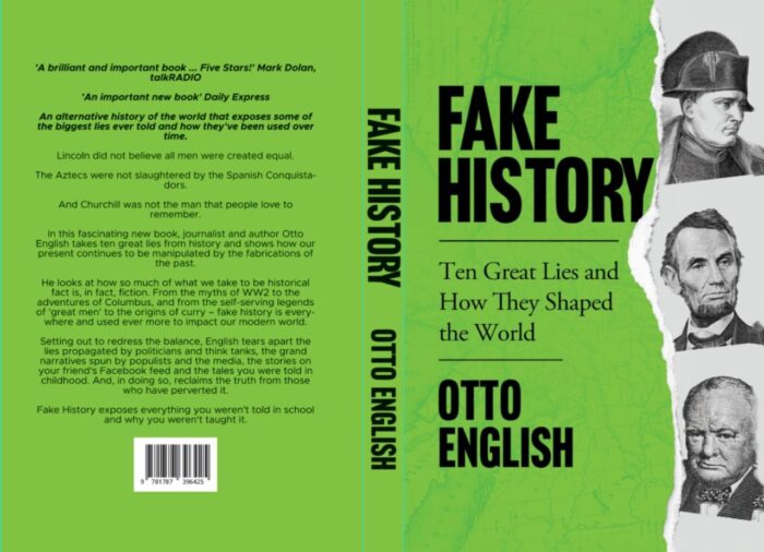 Fake History: Ten Great Lies And How They Shaped The World
By Otto English