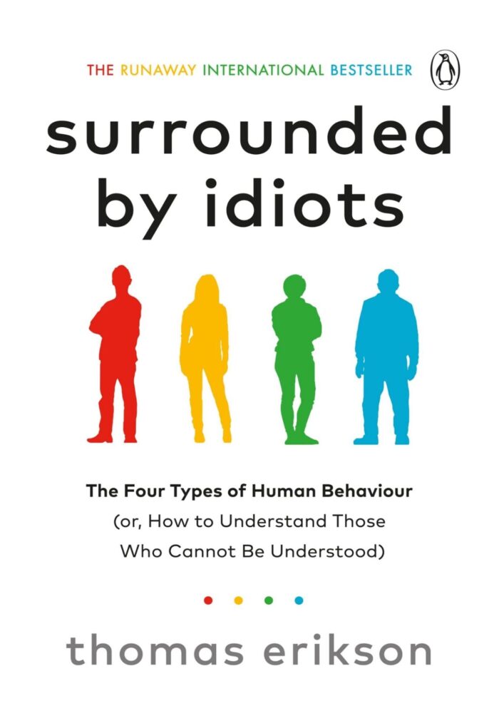 Surrounded By Idiots
By Thomas Erikson