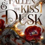 The Fallen And The Kiss Of Dusk
By Carissa Broadbent