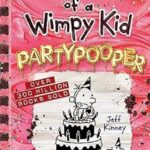 Diary Of A Wimpy Kid Party Pooper Book # 20 By Jeff Kinney
