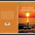 As A Man Thinketh By James Allen