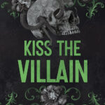 Kiss The Villain: A Dark College Mm Romance (Legacy Of Gods) By Rina Kent