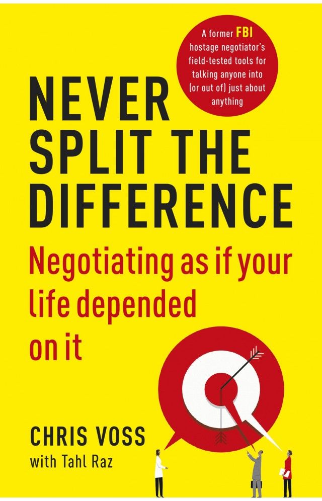 S701840e15f254515bcbc4c28eb289b0fv.jpg Never Split The Difference: Negotiating As If Your Life Depended On It
By Christopher Voss And Tahl Raz - Image 1
