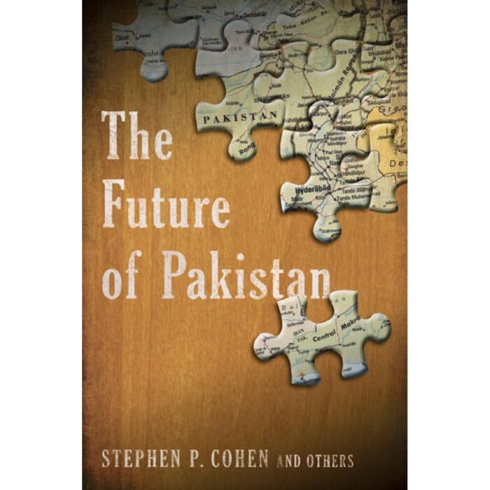 The Future Of Pakistan By Stephen Philip Cohen And Tariq Fatemi