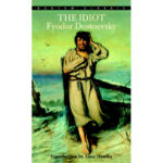 The Idiot By Fyodor Dostoyevsky