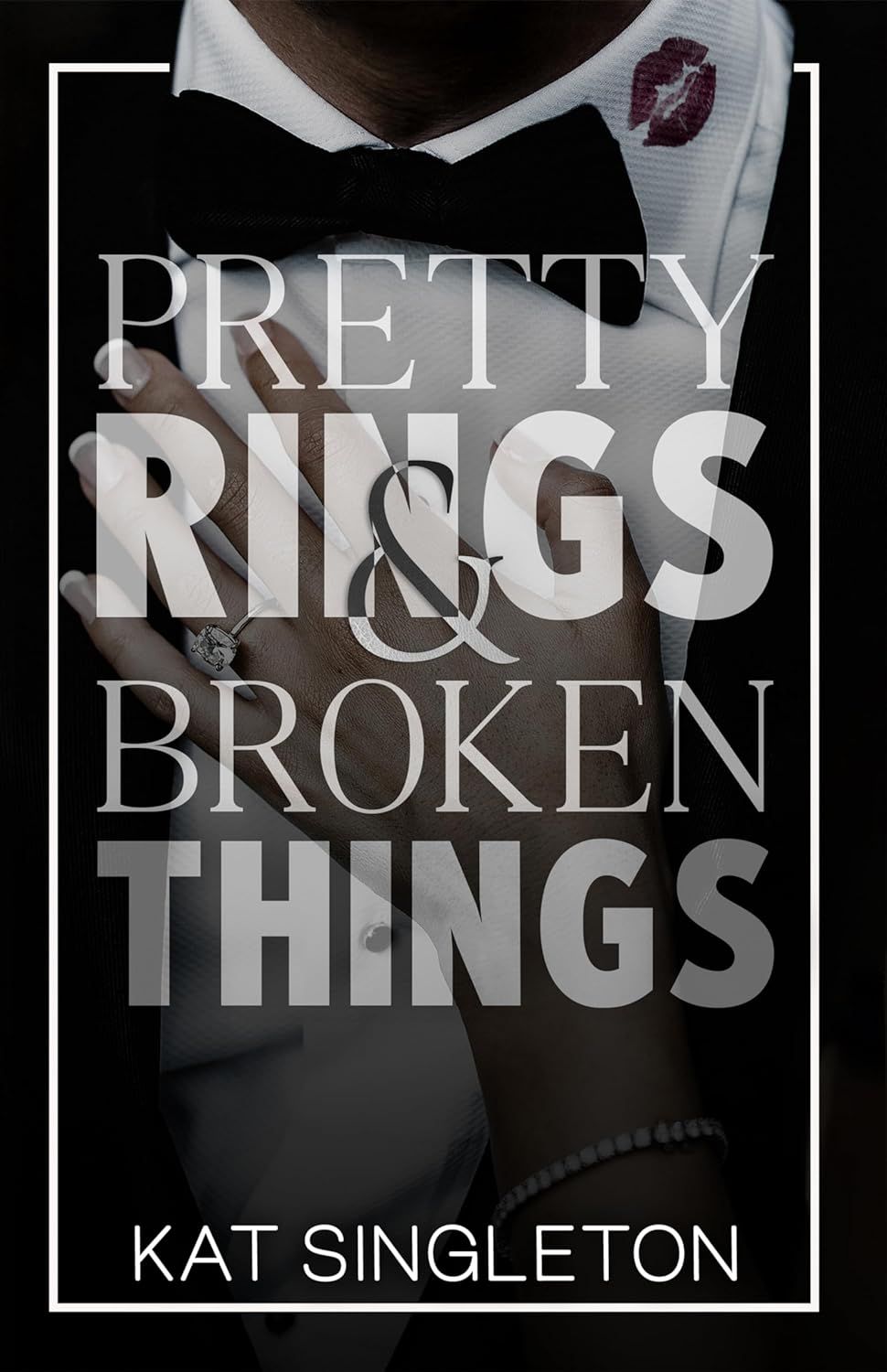 S795933cf49134b44bb76ab7e582b1620F.jpg Pretty Rings And Broken Things by Kat Singleton A Billionaire Arranged Marriage Romance( Black Ties And White Lies) - Image 1