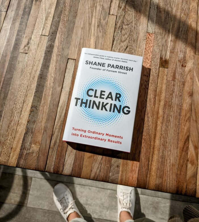 Clear Thinking: Turning Ordinary Moments Into Extraordinary Results
By Shane Parrish