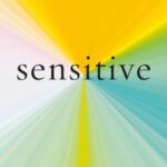 Sensitive: The Hidden Power Of The Highly Sensitive Person In A Loud, Fast, Too-Much World
By Andre Sã³Lo And Jenn Granneman