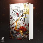 The Songbird And The Heart Of Stone By Carissa Broadbent