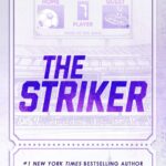 The Striker ( God Of Game # 1) By Ana Huang