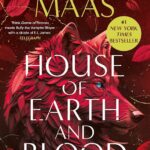 House Of Earth And Blood ( Crescent City # 1 ) By Sarah J Maas