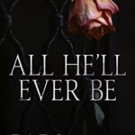 All He'Ll Ever Be (Merciless #1-4) By W. Winters