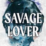 Savage Lover ( Brutal Birthright # 3 ) By Sophie Lark