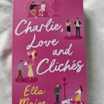 Charlie, Love And Clichã©S: The Tiktok Sensation. The New Novel From The Bestselling Author Of To Love Jason Thorn
By Ella Maise